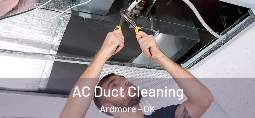  AC Duct Cleaning Ardmore - OK