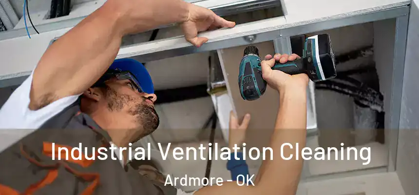  Industrial Ventilation Cleaning Ardmore - OK