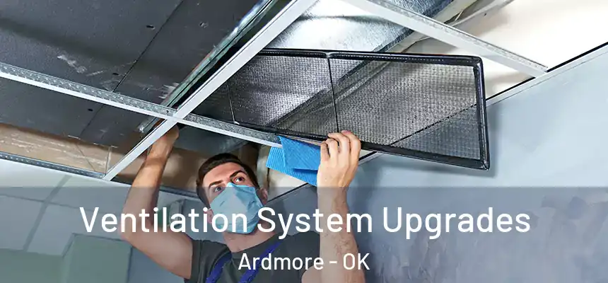Ventilation System Upgrades Ardmore - OK